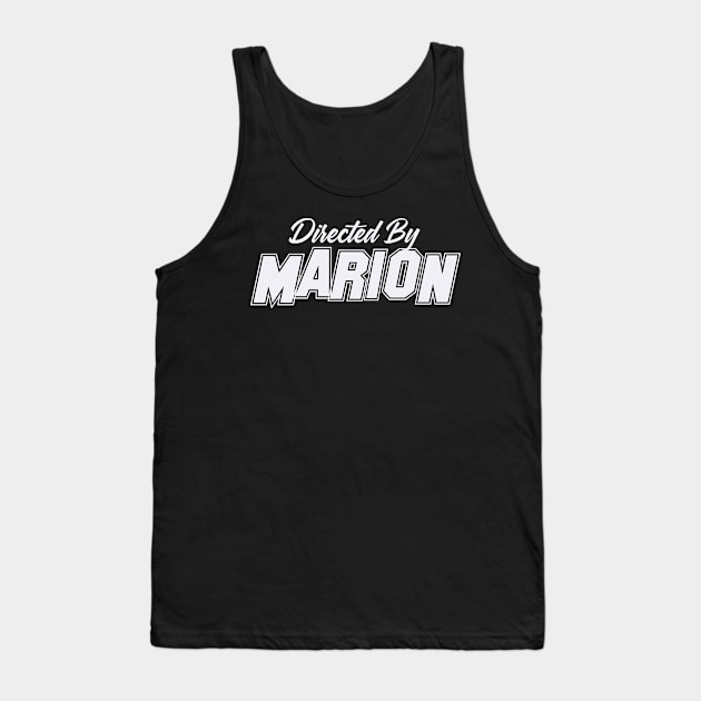 Directed By MARION, MARION NAME Tank Top by juleeslagelnruu